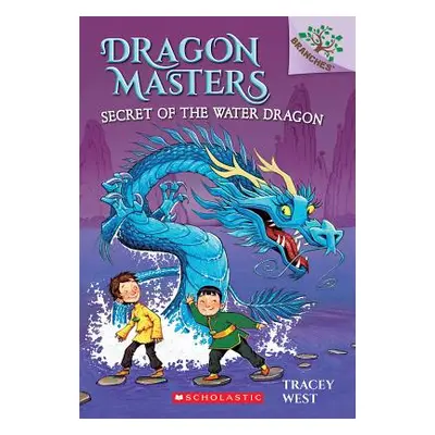 "Secret of the Water Dragon: A Branches Book (Dragon Masters #3), 3" - "" ("West Tracey")(Paperb