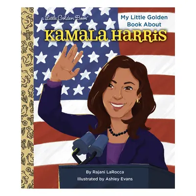 "My Little Golden Book about Kamala Harris" - "" ("Larocca Rajani")(Pevná vazba)