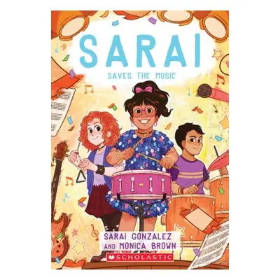 "Sarai Saves the Music (Sarai #3), 3" - "" ("Gonzalez Sarai")(Paperback)