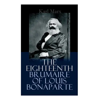 "The Eighteenth Brumaire of Louis Bonaparte" - "" ("Marx Karl")(Paperback)