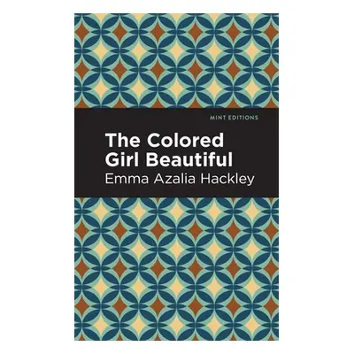 "The Colored Girl Beautiful" - "" ("Hackley Emma Azalia")(Paperback)