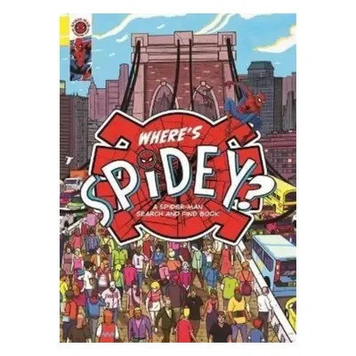 "Where's Spidey?" - "A Spider-Man search & find book" ("Marvel Entertainment International Ltd")