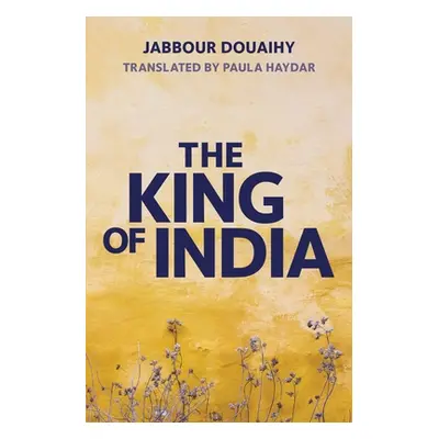 "The King of India" - "" ("Douaihy Jabbour")(Paperback)