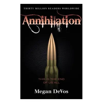 "Annihilation: Book 4 in the Anarchy Series" - "" ("Devos Megan")(Paperback)