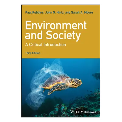 "Environment and Society: A Critical Introduction" - "" ("Robbins Paul")(Paperback)