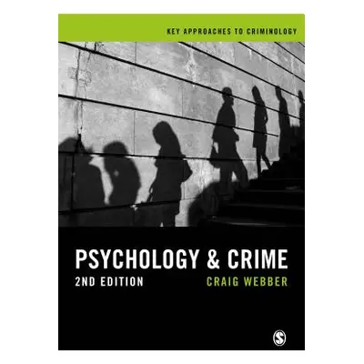 "Psychology and Crime: A Transdisciplinary Perspective" - "" ("Webber Craig")(Paperback)