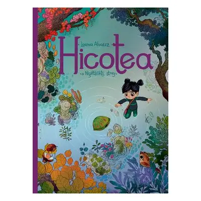 "Hicotea: A Nightlights Story" - "" ("Alvarez Lorena")(Pevná vazba)