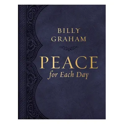 "Peace for Each Day (Large Text Leathersoft)" - "" ("Graham Billy")(Leather)