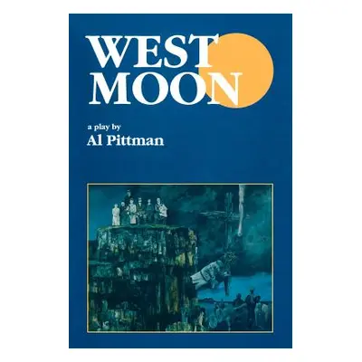 "West Moon" - "" ("Pittman Al")(Paperback)