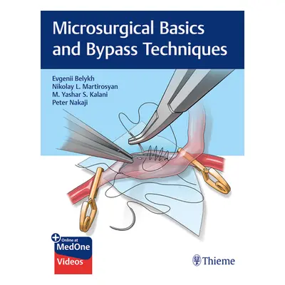 "Microsurgical Basics and Bypass Techniques" - "" ("Belykh Evgenii")(Spiral)