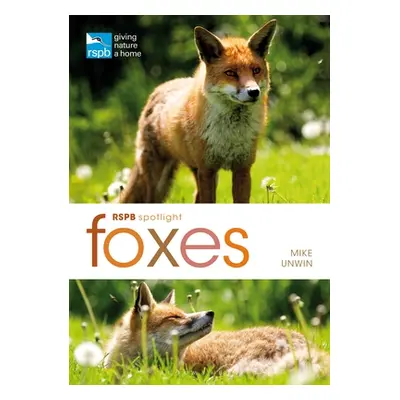 "Rspb Spotlight: Foxes" - "" ("Unwin Mike")(Paperback)