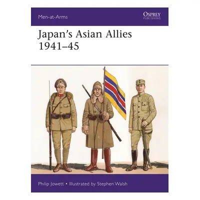 "Japan's Asian Allies 1941-45" - "" ("Jowett Philip")(Paperback)