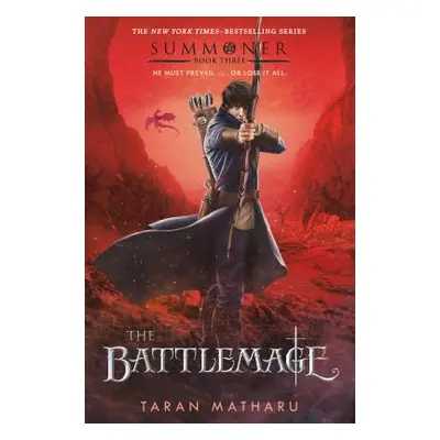 "The Battlemage: Summoner, Book Three" - "" ("Matharu Taran")(Paperback)