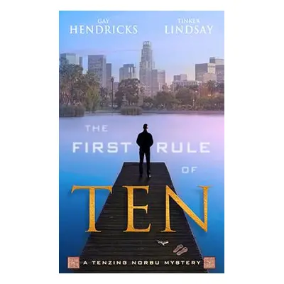 "The First Rule of Ten" - "" ("Hendricks Gay")(Paperback)