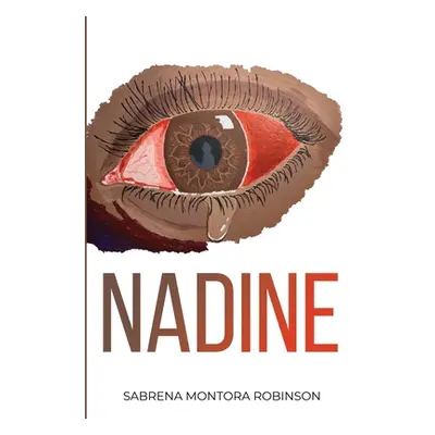 "Nadine" - "" ("Robinson Sabrena Montora")(Paperback)