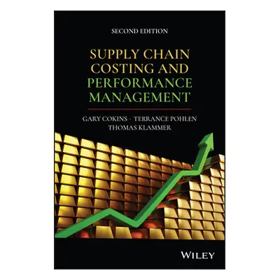 "Supply Chain Costing and Performance Management" - "" ("Cokins Gary")(Pevná vazba)