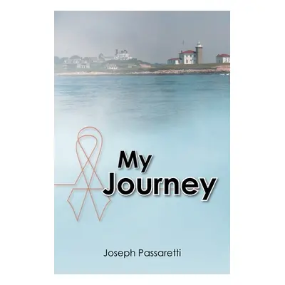 "My Journey" - "" ("Passaretti Joseph")(Paperback)