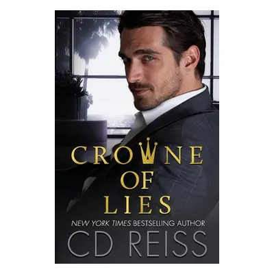 "Crowne of Lies: A Marriage of Convenience Romance" - "" ("Reiss CD")(Paperback)