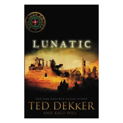 "Lunatic" - "" ("Dekker Ted")(Paperback)