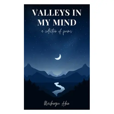 "Valleys in my Mind" - "" ("Akin MacKenzie")(Paperback)