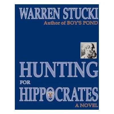 "Hunting for Hippocrates" - "" ("Stucki Warren J.")(Paperback)