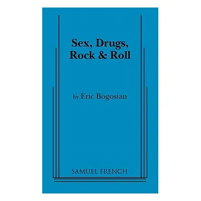 "Sex, Drugs, Rock and Roll" - "" ("Bogosian Eric")(Paperback)