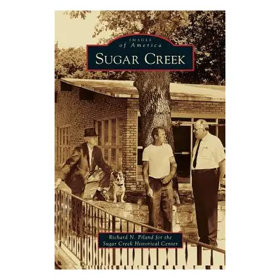 "Sugar Creek" - "" ("Piland Richard N.")(Pevná vazba)