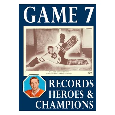 "Game 7: Records, Heroes and Champions" - "" ("Scott Richard")(Paperback)