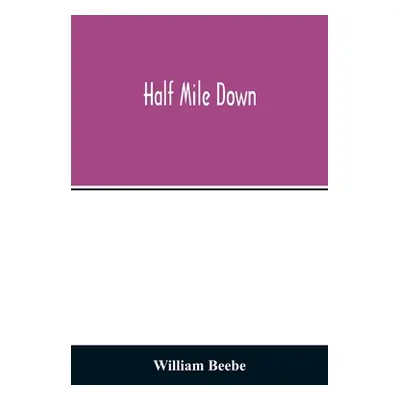 "Half mile down" - "" ("Beebe William")(Paperback)