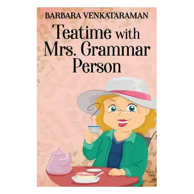 "Teatime With Mrs. Grammar Person" - "" ("Venkataraman Barbara")(Paperback)