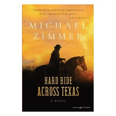 "Hard Ride Across Texas" - "" ("Zimmer Michael")(Paperback)