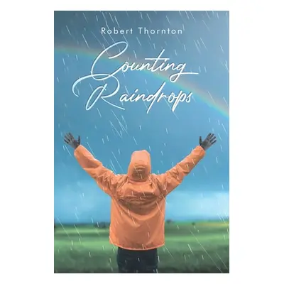 "Counting Raindrops" - "" ("Thornton Robert")(Paperback)