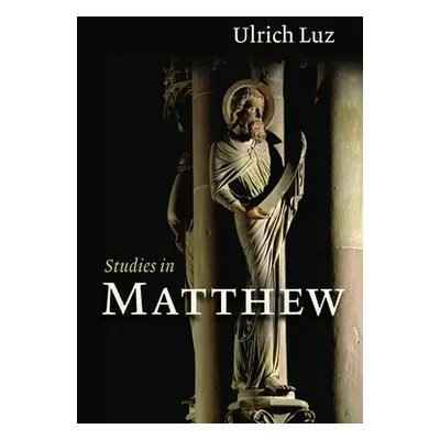 "Studies in Matthew" - "" ("Luz Ulrich")(Paperback)