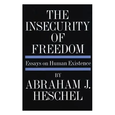 "Insecurity of Freedom" - "" ("Heschel Abraham Joshua")(Paperback)