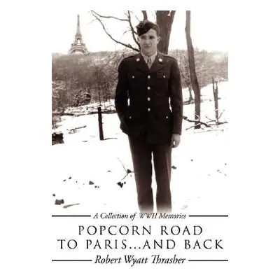 "Popcorn Road to Paris... and Back" - "" ("Thrasher Robert Wyatt")(Paperback)