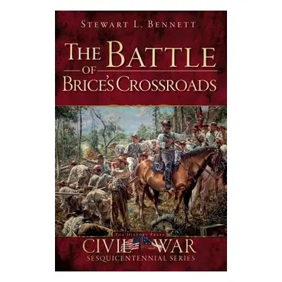 "The Battle of Brice's Crossroads" - "" ("Bennett Stewart L.")(Paperback)