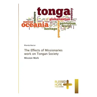 "The Effects of Missionaries work on Tongan Society" - "" ("Noctor Rhonda")(Paperback)