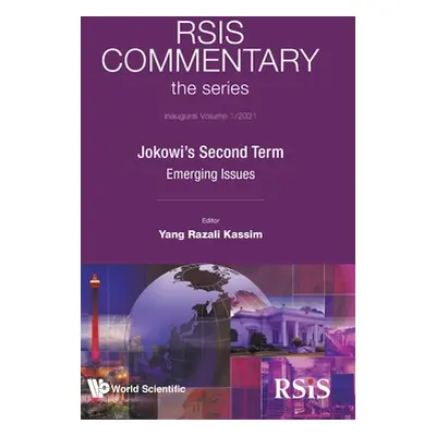 "RSIS Commentary: Jokowi's Second Term: Emerging Issues" - "" ("Yang Razali Kassim")(Pevná vazba