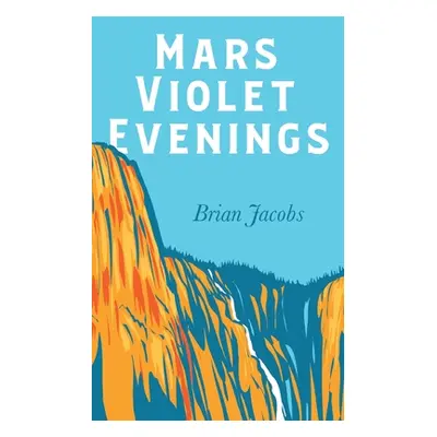 "Mars Violet Evenings" - "" ("Jacobs Brian")(Paperback)