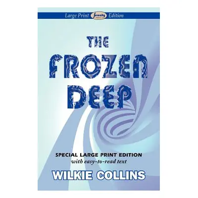 "The Frozen Deep" - "" ("Collins Wilkie")(Paperback)