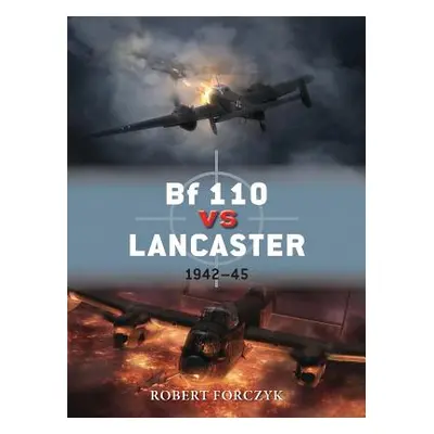 "Bf 110 Vs Lancaster: 1942-45" - "" ("Forczyk Robert")(Paperback)