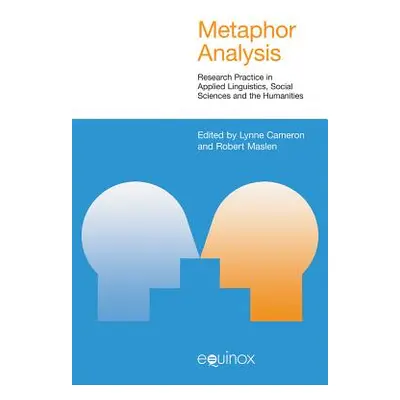 "Metaphor Analysis: Research Practice in Applied Linguistics, Social Sciences and the Humanities