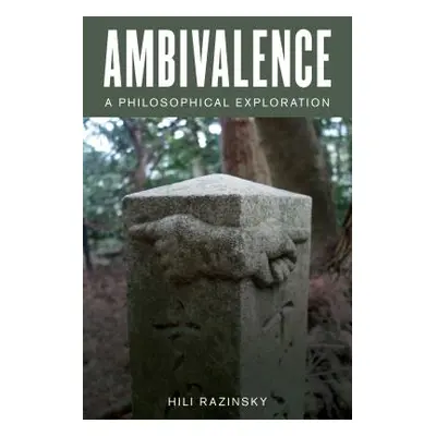 "Ambivalence: A Philosophical Exploration" - "" ("Razinsky Hili")(Paperback)