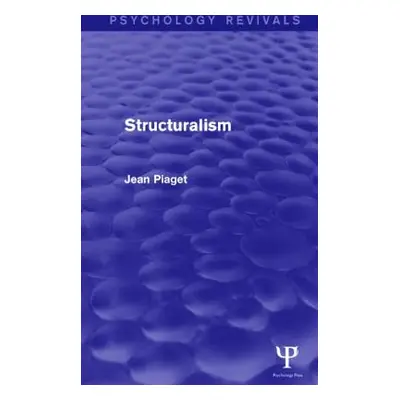 "Structuralism (Psychology Revivals)" - "" ("Piaget Jean")(Paperback)