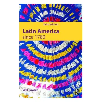 "Latin America Since 1780" - "" ("Fowler Will")(Paperback)