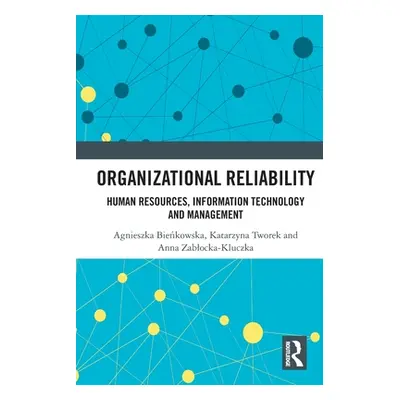 "Organizational Reliability: Human Resources, Information Technology and Management" - "" ("Bień