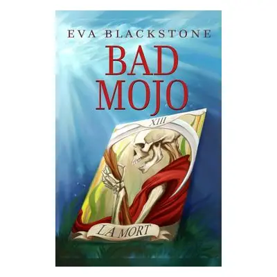 "Bad Mojo" - "" ("Blackstone Eva")(Paperback)