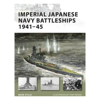 "Imperial Japanese Navy Battleships 1941-45" - "" ("Stille Mark")(Paperback)