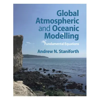 "Global Atmospheric and Oceanic Modelling" - "Fundamental Equations" ("Staniforth Andrew N.")(Pe