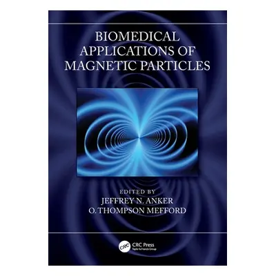 "Biomedical Applications of Magnetic Particles" - "" ("Anker Jeffrey N.")(Paperback)